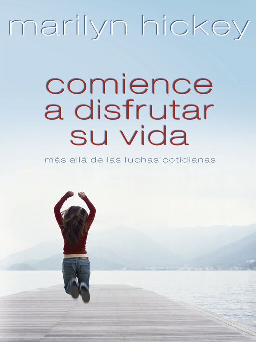 Title details for Comience a disfrutar su vida by Marilyn Hickey - Available